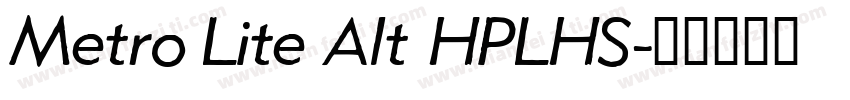 Metro Lite Alt HPLHS字体转换